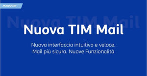 La nuova webmail per tutti gli account mail TIM!